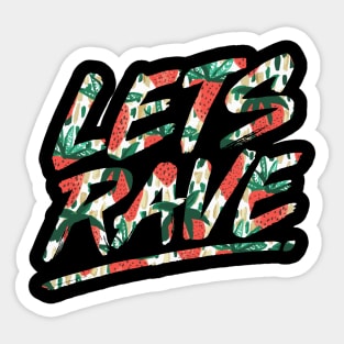 Lets Rave Sticker